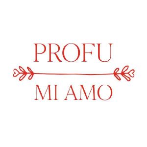 PROFUMIAMO